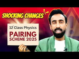 Class 12 Physics - All Punjab BoardsPairing Scheme Physics 2025