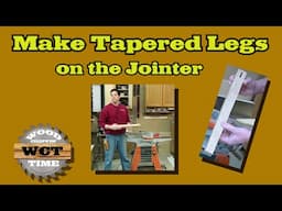 Make Tapered Legs on the Jointer- Fast & Easy