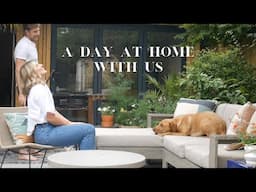 A DAY AT HOME WITH US - DOG WALKS, HOUSE SNIPPETS, BEST RENO DECISIONS & NEW SKIN + ME ROUTINE (AD)