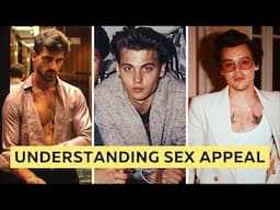 The Power of SEX Appeal How You Can Increase it - Looksmaxxing