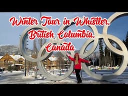 WINTER TOUR IN WHISTLER, BRITISH COLUMBIA, CANADA