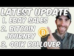 LATEST Update!! First Month of eBay Sales, Journey to 0.10 Bitcoin BTC and 401k Rollover Status!