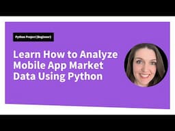 Project Walkthrough: Learn How Analyze Mobile Market App Data Using Python