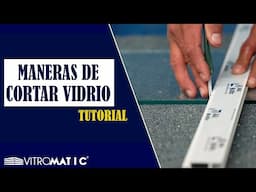 5 Maneras de Cortar Vidrio