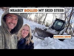 #772 - Nearly Rolled My Skid Steer Down The Mountain Plowing Snow...