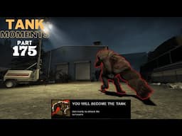 LEFT 4 DEAD 2 - TANK MOMENTS @PART 175