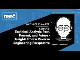 NSEC2024 - Sergei Frankoff - Technical Analysis Past, Present, and Future