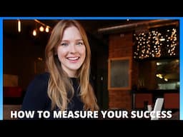 HOW TO MEASURE YOUR SUCCESS