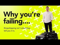 Why you're failing at Dropshipping... (and the solution)