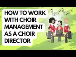 How to work with choir management as a choir director | ENQUIRE 2 CHOIR