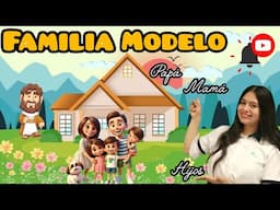 FAMILIA MODELO - TEMA DE LA SEMANA