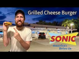 Trying the Sonic Grilled Cheese Burger for the First Time