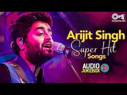 Arijit Singh Superhit Songs | Tera Fitoor, Main Rang Sharbaton Ka | Bollywood Love Songs Jukebox