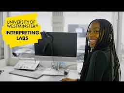 University of Westminster Interpreting Labs