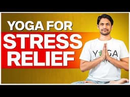 YOGA & Breathing Exercises for Anxiety and Stress Relief |  Saurabh Bothra Yoga