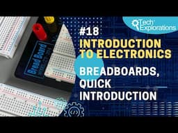 Introduction to Electronics: Breadboards, quick introduction