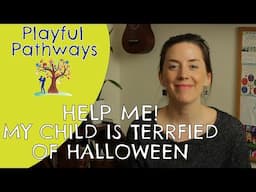 TERRIFIED OF HALLOWEEN - HELP ME!