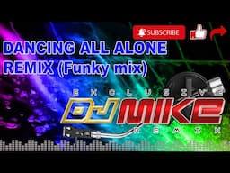 DJ DANCING ALL ALONE (Funky Mix) - Smile.dk