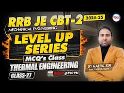 RRB JE CBT-2 2024-25 | Level up Series MCQ's Class- 27 | Thermal Engineering By Rahul Sir