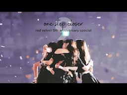 one step closer | red velvet 9th debut anniversary special