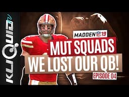 WE LOST OUR QUARTERBACK AND I HAD TO TAKE OVER! Madden 19 Ultimate Team MUT Squads with xRyan915!