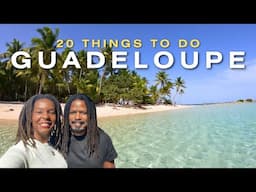 GUADELOUPE TRAVEL GUIDE - 20 Incredible Things to Do and Eat on the Island