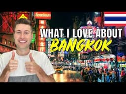 6 Things I LOVE About BANGKOK 🇹🇭