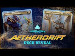 Aetherdrift Commander Deck Reveal - ETERNAL MIGHT!