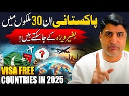 30 Easy Visa Free Countries for Pakistani Passport in 2025!