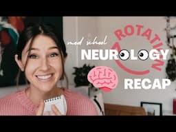 NEURO ROTATION VLOG + RECAP [expectations vs reality] | Life of a Med Student