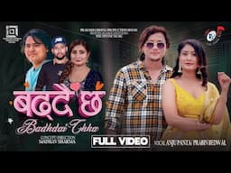 BADHDAI CHHA - Anju Panta | Prabin Bedwal | Miss Pabi | Laine | Arjun Pokharel | New Nepali Song |