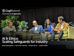 AI & Ethics Scaling Safeguards for Industry | CogX Summit 2024