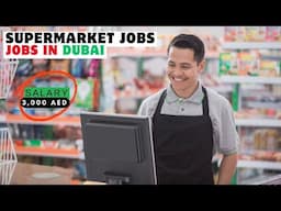 Supermarket Jobs in Dubai, UAE 2025 | Latest Dubai Supermarket Job Vacancy