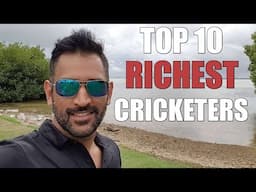 Top 10 Richest Cricketers in the World (Updated)