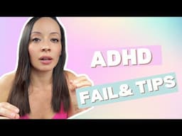 I'm Living with ADHD and These FAILS Happened