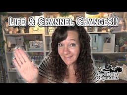 Crafty Organizer Life and Channel Changes