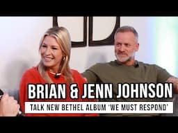 Brian & Jenn Johnson Talk New Bethel Album 'We Must Respond'