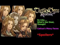 Tactics Ogre Reborn: So What's Catiua's Deal, Anyway? *SPOILERS*