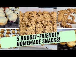 5 BUDGET FRIENDLY HOMEMADE SNACKS!