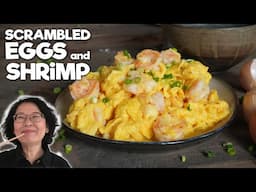 Scrambled Eggs and Shrimp 滑蛋蝦仁  Tender and Perfectly Cooked  | + Advices to Choose a Wok