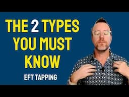 The 2 Types of EFT Tapping You Must Know for Anxiety & Stress Relief