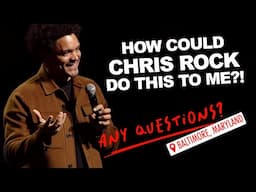 How could Chris Rock do this to me?! - Trevor Noah - Any Questions from Baltimore, MD!