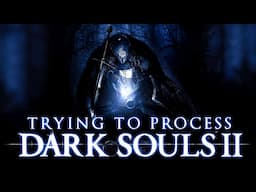 So I Just Finished Dark Souls 2...