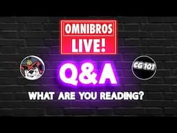 OmniBros LIVE! What Are You Reading? Plus Q & A!