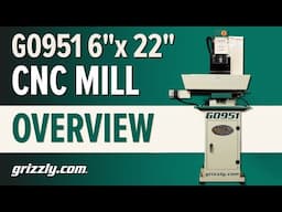 Grizzly G0951 6 X 22 CNC Mill