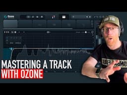 The Basics of Mastering Your Music With Izotope Ozone