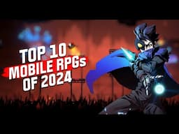 Top 10 Mobile RPGs of 2024! NEW GAMES REVEALED for Android and iOS