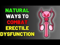 Discover the Unbelievable Natural Remedies for Erectile Dysfunction!