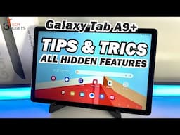 Samsung Galaxy Tab A9 Plus | All Hidden Features | Tips & Trics | How to use Tab Fully.