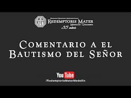 Comentario a El Bautismo del Señor